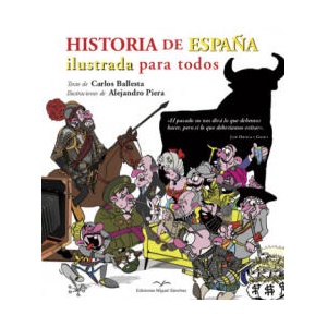 HISTORIA DE ESPAÑA ILUSTRADA PARA TODOS | BALLESTA LOPEZ, CARLOS (ISBN: 9788471692092)