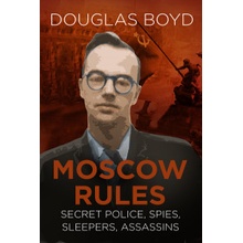 Moscow Rules - Secret Police, Spies, Sleepers, Assassins Boyd DouglasPaperback / softback