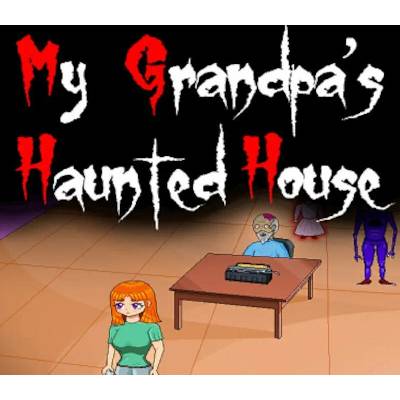 My Grandpa's Haunted House