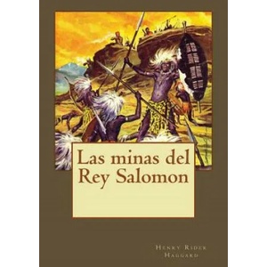 Las minas del Rey Salomon | Henry Rider Haggard, Andrea Gouveia, Andrea Gouveia (ISBN: 9781544920566)