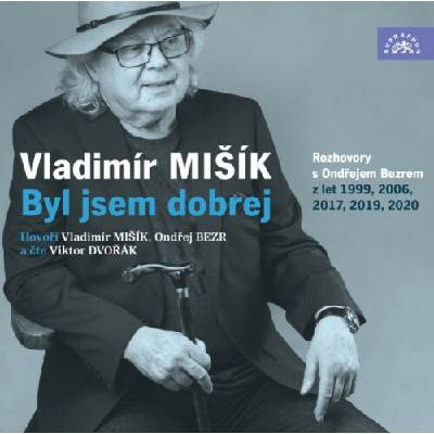 Byl jsem dobrej - Vladimír Mišík, Ondřej Bezr