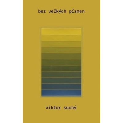 bez veľkých písmen - Viktor Suchý