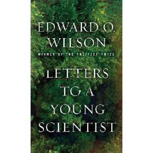 Letters to a Young Scientist | E O Wilson (ISBN: 9780871403773)