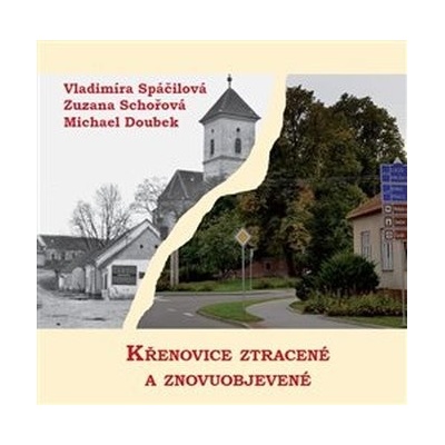 Křenovice ztracené a znovuobjevené - Michael Doubek
