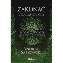 Zaklínač VI Veža lastovičky - Andrzej Sapkowski