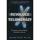 Revoluce telomerázy – O enzymu, který je klíčem k lidskému stárnutí - FOSSEL Michael