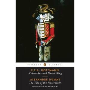 Nutcracker and Mouse King and the Tale of the Nutcracker | Alexandre Dumas, E. T. A. Hoffmann (2010)