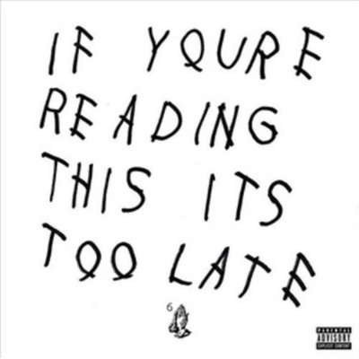 DRAKE: IF YOURE READING THIS LP