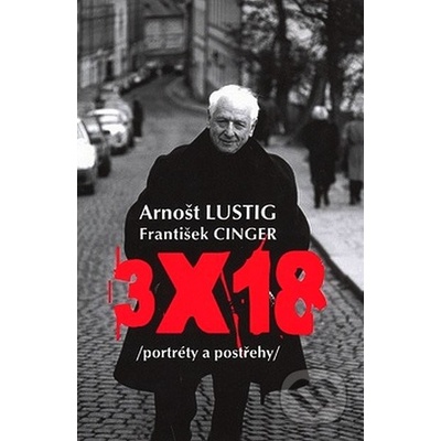 3x18 Arnošt Lustig, František Cinger