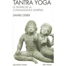 Tantra Yoga. Le Tantra de La Connaissance Supreme