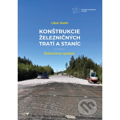 Konštrukcie železničných tratí a staníc - Libor Ižvolt