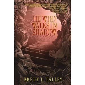 He Who Walks in Shadow | Brett J Talley (ISBN: 9781942712268)