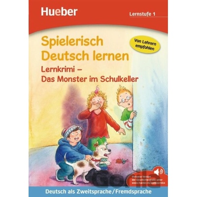 Spielerisch Deutsch lernen: Das Monster im Schulkeller - Annette Neubauer