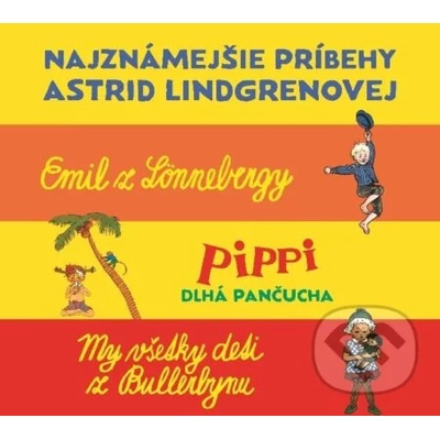 Najznámejšie príbehy A. Lindgrenovej - Astrid Lindgren