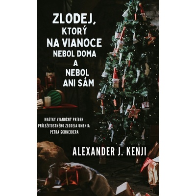 Zlodej, ktorý na Vianoce nebol doma a nebol ani sám
