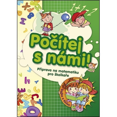 Počítej s námi! - Příprava na matematiku pro školkaře: Príprava na matematiku pro školkare - Kol.