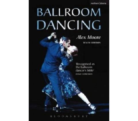 Ballroom Dancing - Alex Moore - Hardback
