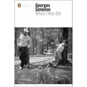 When I Was Old | Georges Simenon (2016)