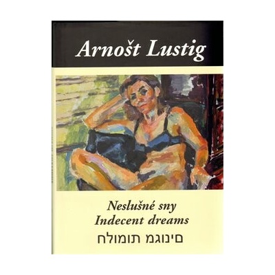 Neslušné sny, A. Lustig