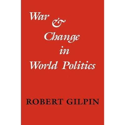War and Change in World Politics | Robert Gilpin