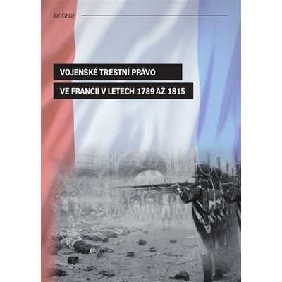Vojenské trestní právo ve Francii v letech 1789 až 1815