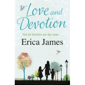Love and Devotion | Erica James (ISBN: 9780752883410)