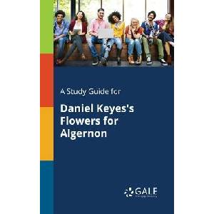 Study Guide for Daniel Keyes's Flowers for Algernon | Cengage Learning Gale (ISBN: 9781375398244)
