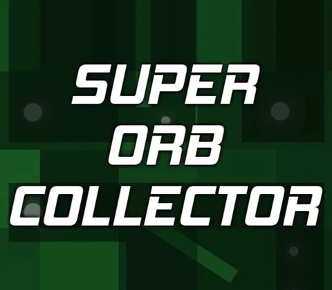 Super Orb Collector