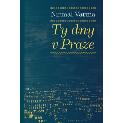 Ty dny v Praze