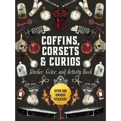 Coffins, Corsets & Curios Sticker, Color & Activity Book (Editors of Chartwell Books)(Pevná)