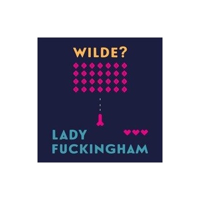 Lady Fuckingham - Wilde Oscar