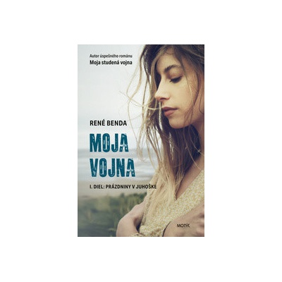 Moja vojna - Prázdniny v Juhoške