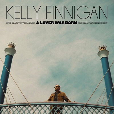 Kelly Finnigan A Lover Was Born LP