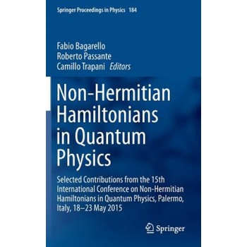 Non-Hermitian Hamiltonians in Quantum Physics Bagarello Fabio