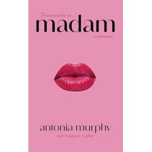 Madam - Antonia Murphy