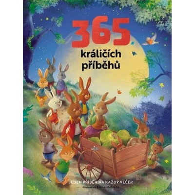 365 králičích příběhů Francisca Fröhlich Elena Mellano