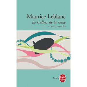 LE COLLIER DE LA REINE | Maurice Leblanc (2009)