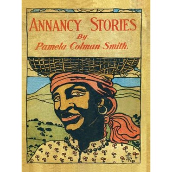 Annancy Stories by Pamela Colman Smith | Pamela C Smith