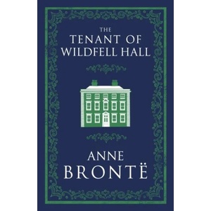 Tenant of Wildfell Hall | Anne Brontë (ISBN: 9781847497277)