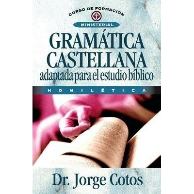 J. Cotos: Gramatica Castellana: Adaptada Para el E