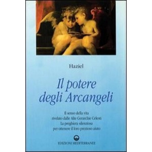 Il potere degli arcangeli | Haziel, L. Pietrantoni (ISBN: 9788827210802)
