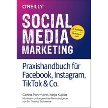 Social Media Marketing - Praxishandbuch für Facebook, Instagram, TikTok & Co.