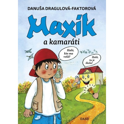 Maxík a kamaráti - Danuša Dragulová Faktorová