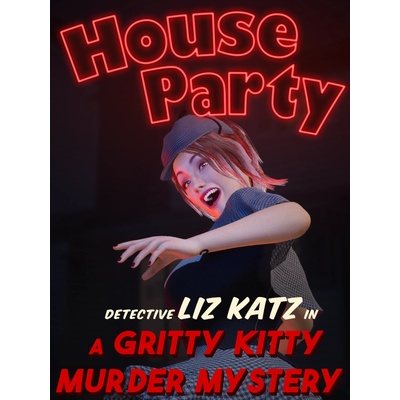 Игра House Party - Detective Liz Katz in a Gritty Kitty Murder Mystery Expansion Pack за PC Steam, Електронна доставка