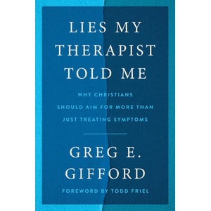 Lies My Therapist Told Me | GIFFORD GREG E (ISBN: 9780063416734)