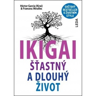 IKIGAI - Šťastný a dlouhý život, 2. vydání - Francesc Miralles