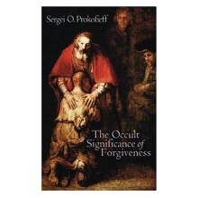 Occult Significance of Forgiveness Prokofieff Sergei O.