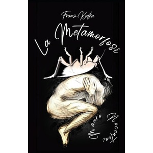 Franz Kafka - "La Metamorfosi" | Franz Kafka, Mauro Nocentini, Mauro Nocentini (2023)
