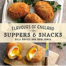 Flavours of England: Suppers & Snacks