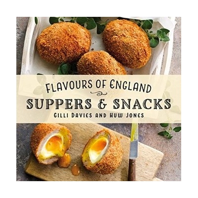 Flavours of England: Suppers & Snacks